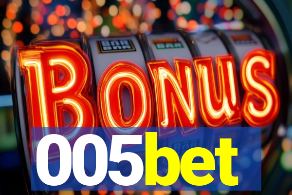 005bet
