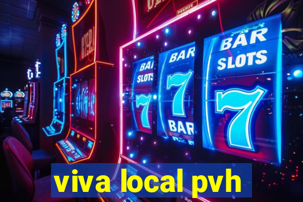 viva local pvh