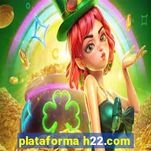 plataforma h22.com