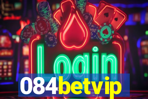 084betvip