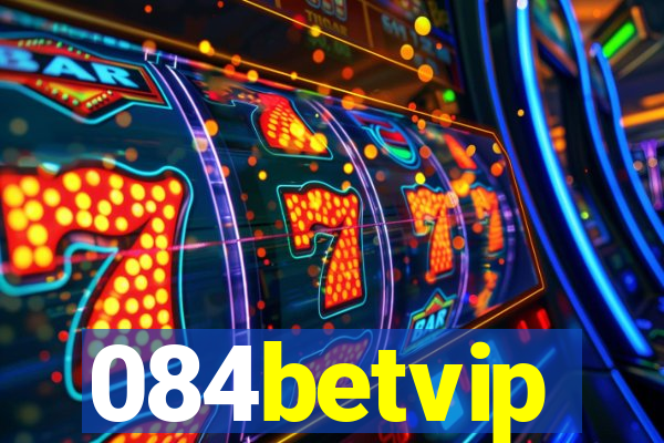 084betvip