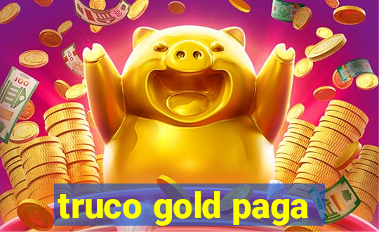 truco gold paga