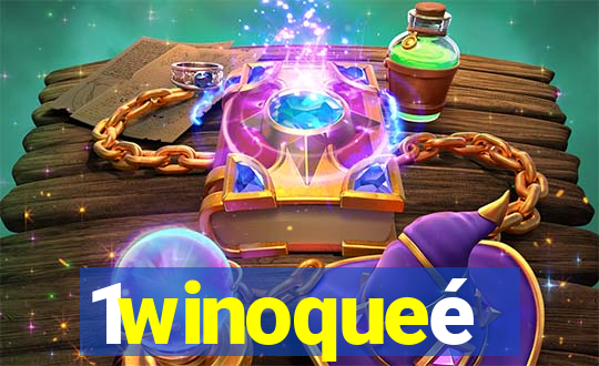 1winoqueé