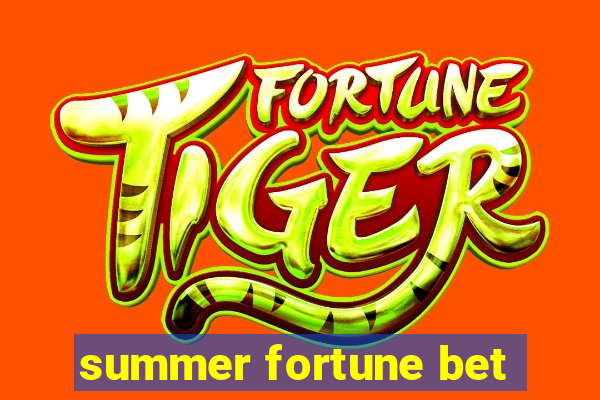 summer fortune bet