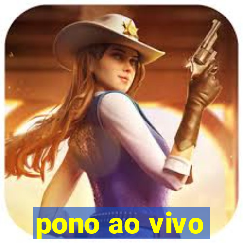 pono ao vivo