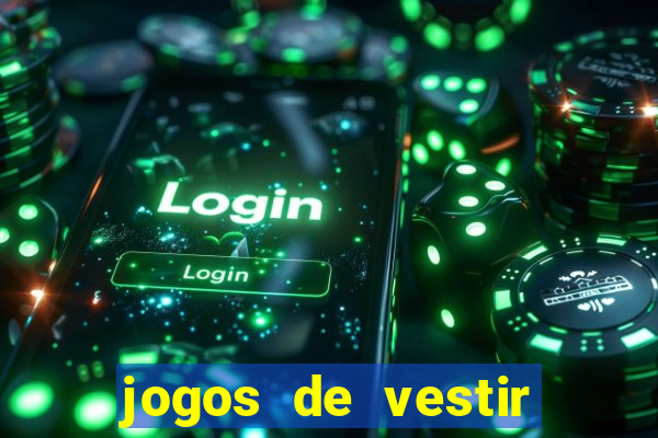 jogos de vestir pessoas ricas