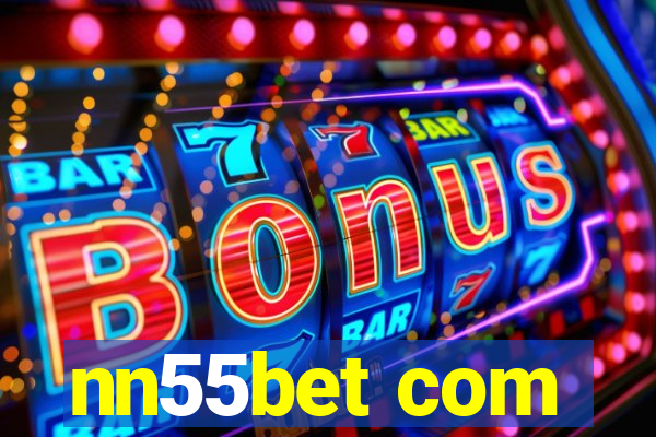 nn55bet com