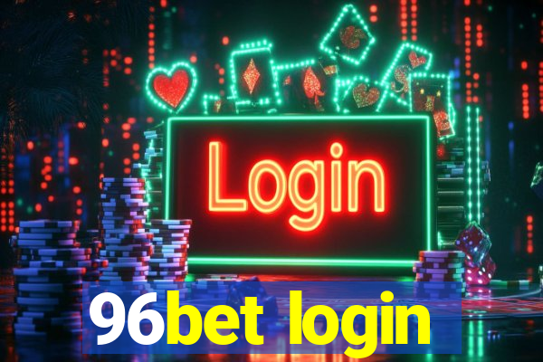 96bet login