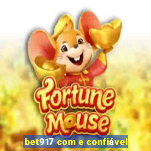 bet917 com e confiável