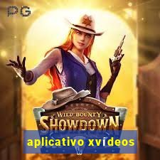 aplicativo xvídeos