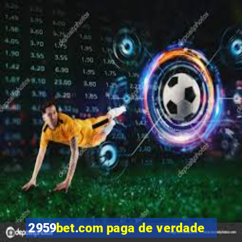 2959bet.com paga de verdade