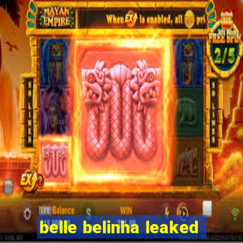 belle belinha leaked