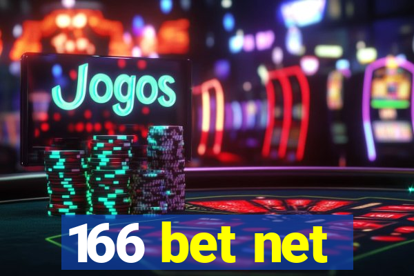166 bet net