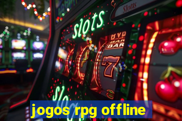 jogos rpg offline