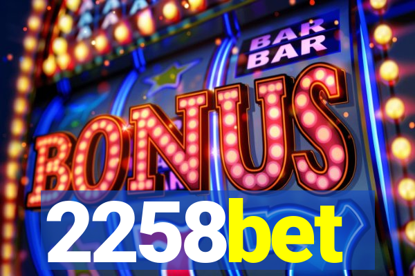 2258bet
