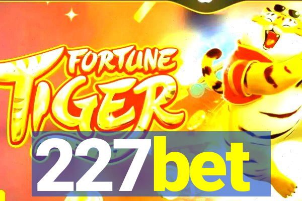 227bet