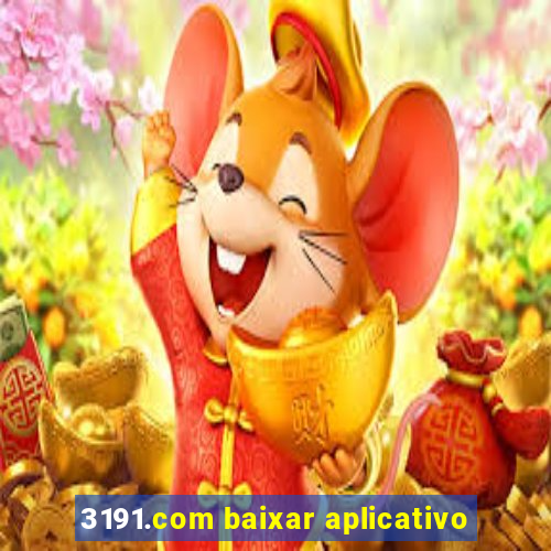3191.com baixar aplicativo
