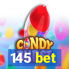 145 bet