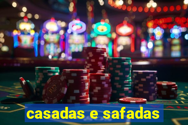 casadas e safadas
