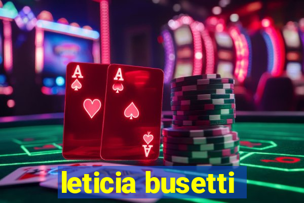 leticia busetti