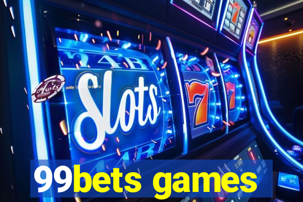 99bets games