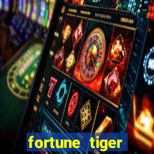 fortune tiger plataforma confiável