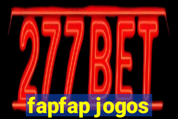 fapfap jogos