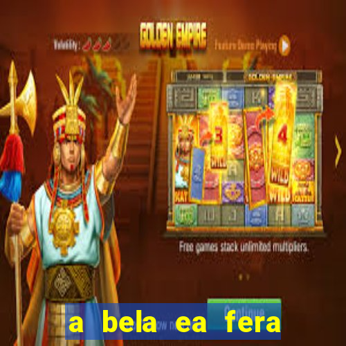 a bela ea fera 1991 filme completo dublado