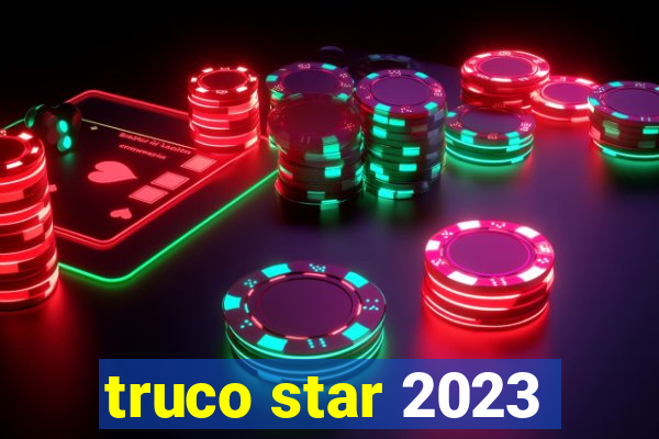truco star 2023
