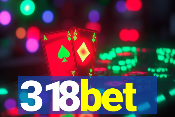 318bet
