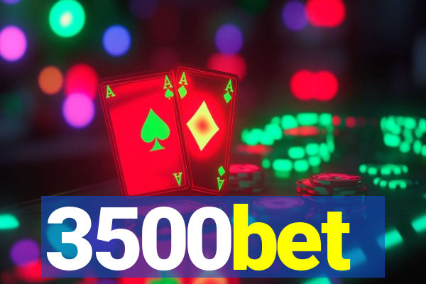 3500bet
