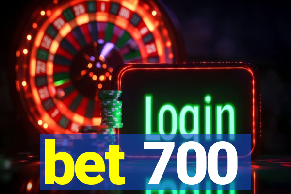 bet 700