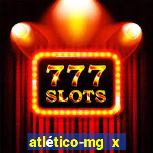 atlético-mg x botafogo ao vivo futemax