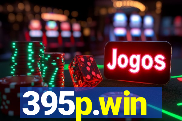 395p.win
