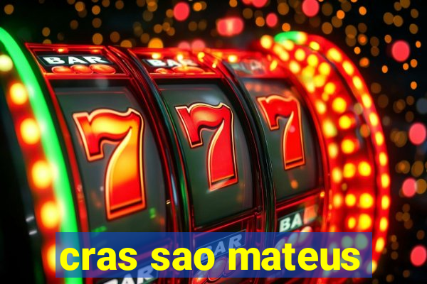 cras sao mateus