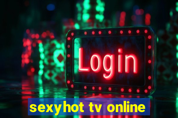 sexyhot tv online