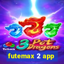 futemax 2 app