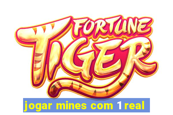 jogar mines com 1 real