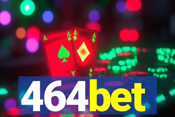 464bet