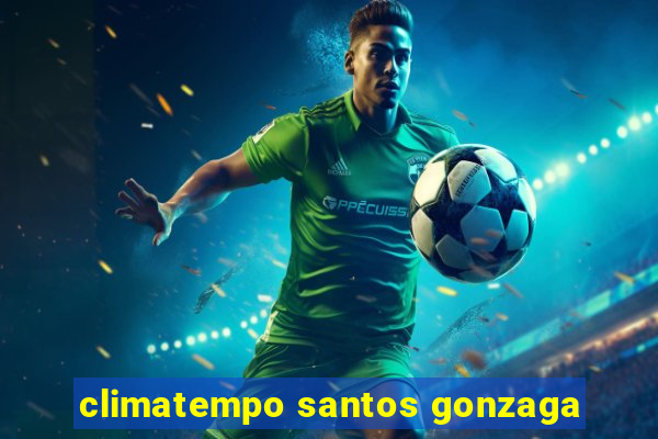 climatempo santos gonzaga