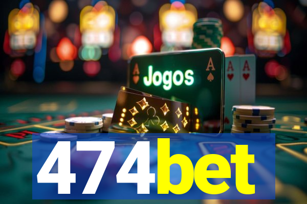 474bet