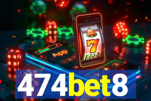 474bet8