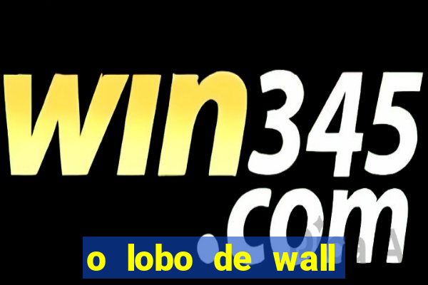 o lobo de wall street assistir