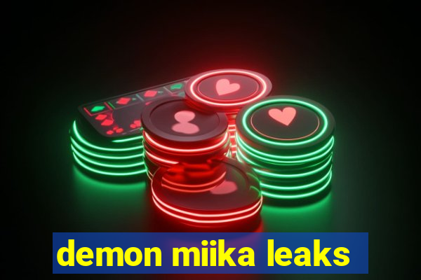 demon miika leaks