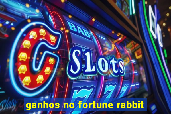 ganhos no fortune rabbit