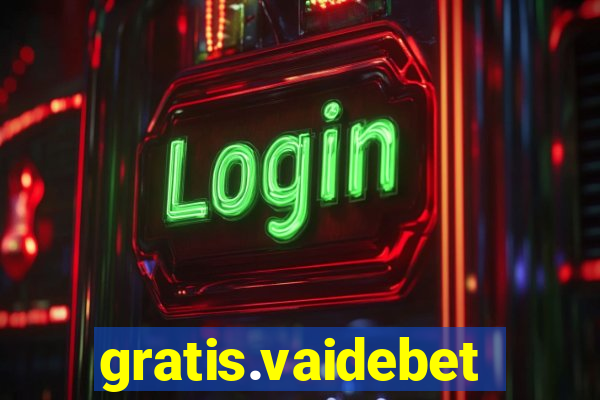 gratis.vaidebet