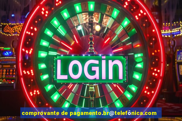 comprovante de pagamento.br@telefônica.com