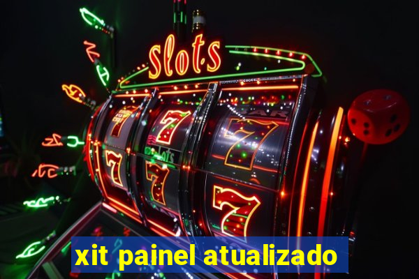 xit painel atualizado