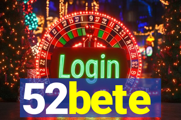 52bete
