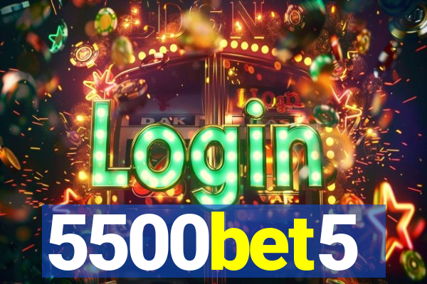 5500bet5